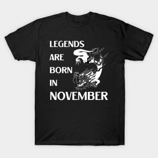 Legends are born in November Birthday Quotes Dragon White T-Shirt